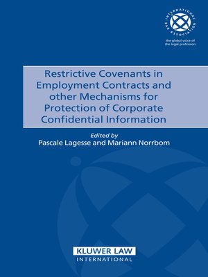 cover image of Restrictive Covenants in Employment Contracts and other Mechanisms for Protection of Corporate Confidential Information